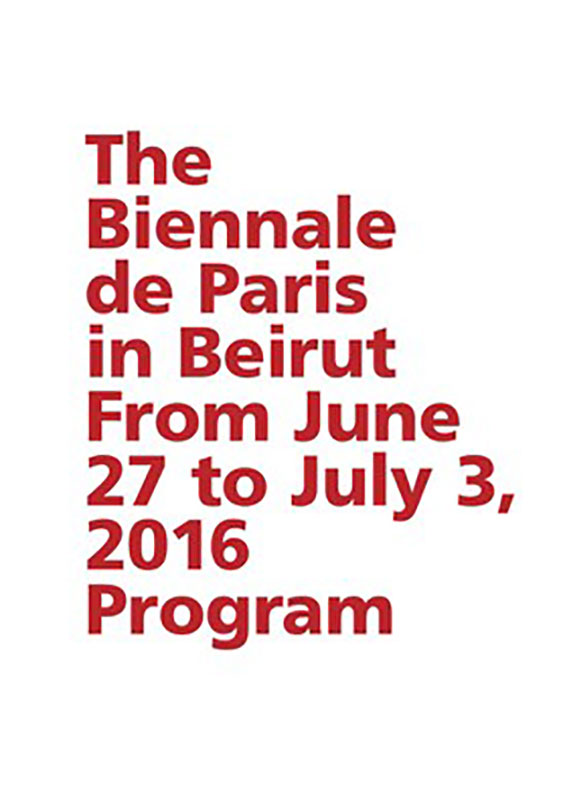 BIENNALE DE PARIS IN BEYROUTH 2016