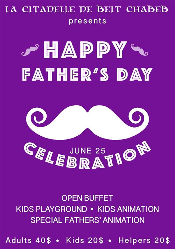 Father's Day at La Citadelle De Beit Chabeb