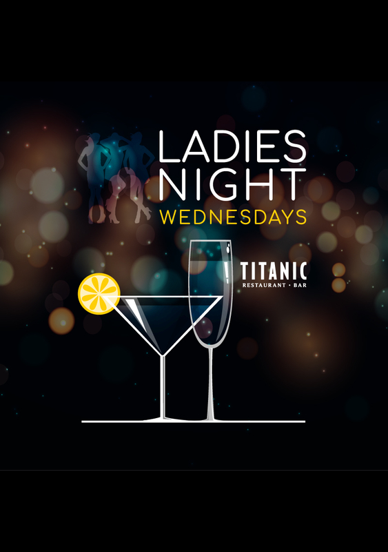 Ladies Night at Titanic Restaurant & Bar