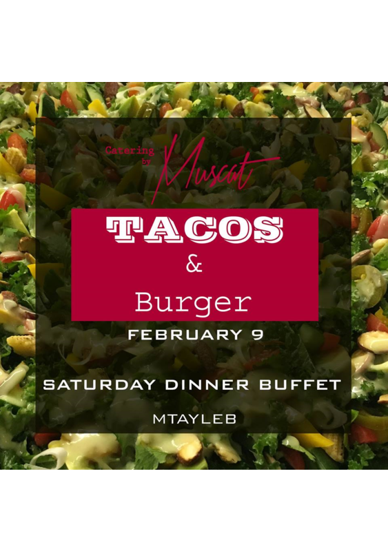 Tacos and burger night at 'Catering by Muscat' - Mtayleb 