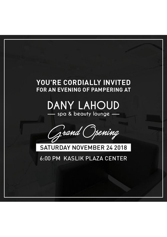 Opening of Dany Lahoud SPA & Beauty Lounge in Kaslik