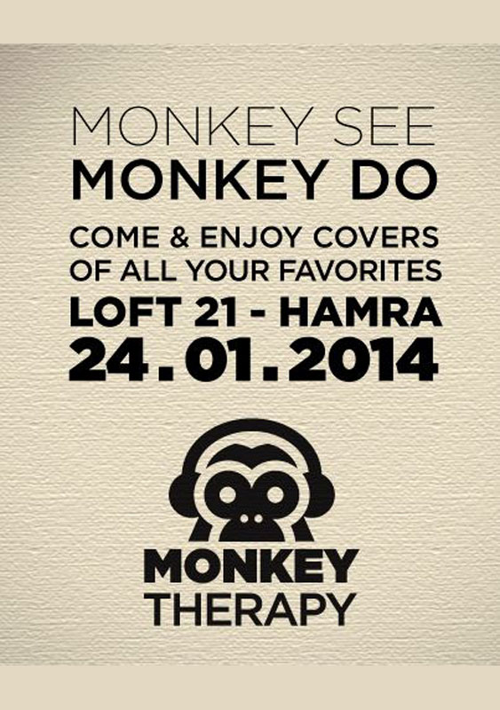 Monkey Therapy at Loft 21