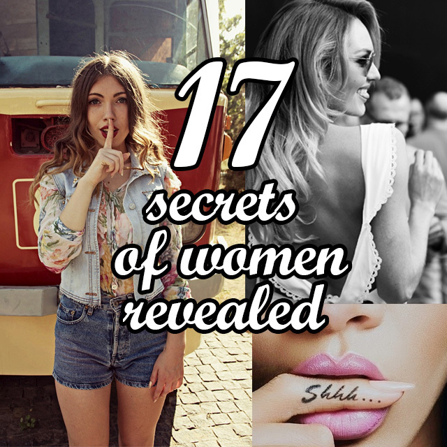 17 Things Every Woman Secretly Does But Will Never Admit To