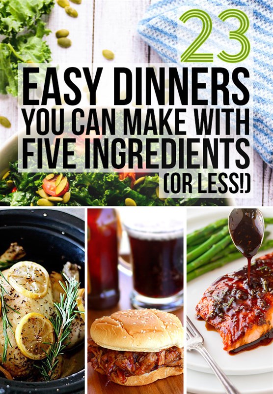 23 Easy Five Ingredient Dinner Recipes