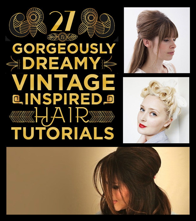 27 Gorgeously Dreamy Vintage Inspired Hair Tutorials