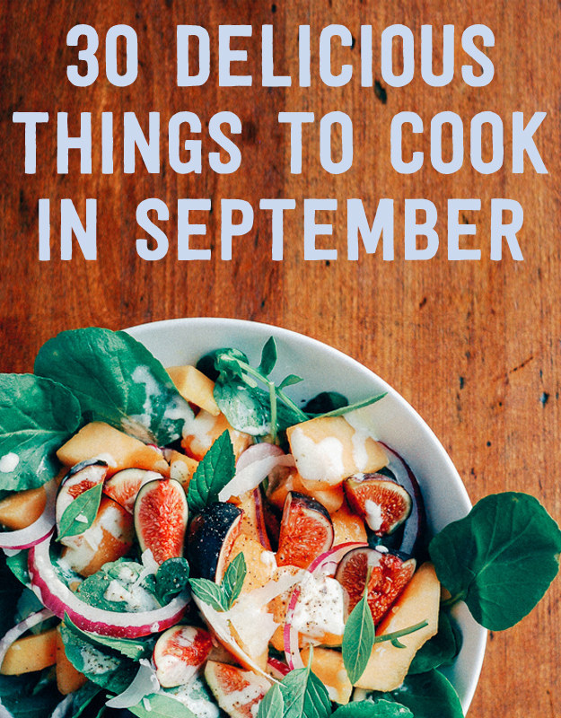 30 Delicious Things To Cook In September