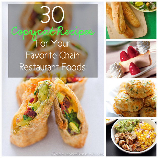 30 Copycat Recipes For Your Favorite Chain Restaurant Foods