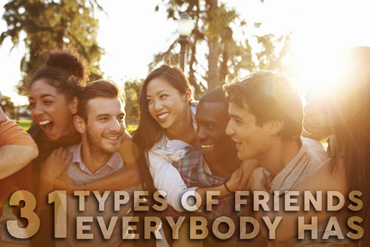 31 Types Of Friends Everybody Has