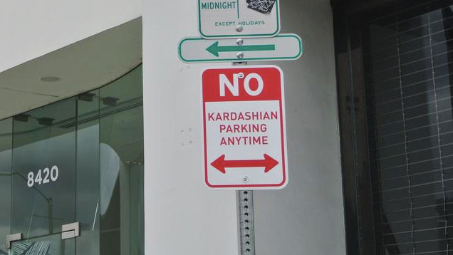 No Kardashian Parking Signs Pop Up All Over Hollywood 